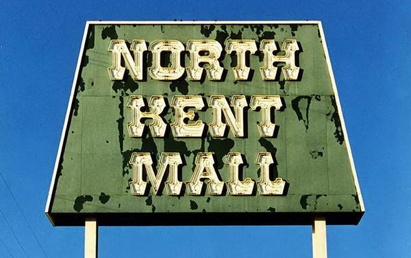 North Kent Mall - THE ORIGINAL SIGN FROM THE RIVER 100 POINT 5